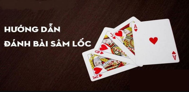 Luật chơi Sâm miền Bắc cơ bản dành cho người mới